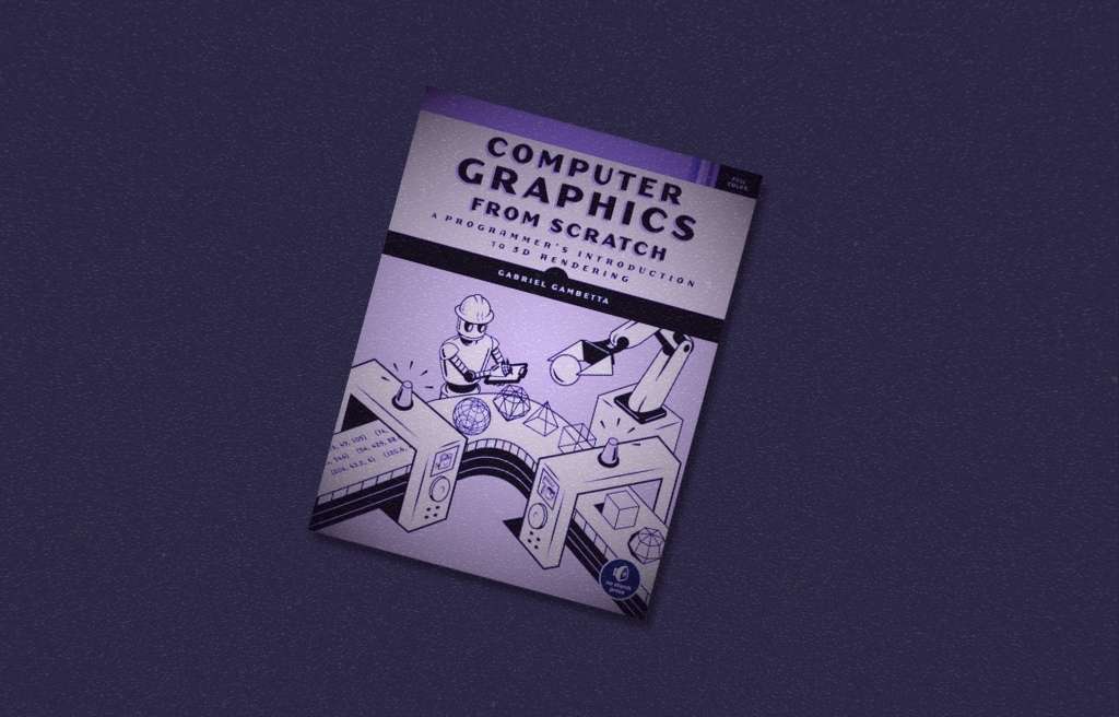 Computer Graphics from Scratch by Gabriel Gambetta review