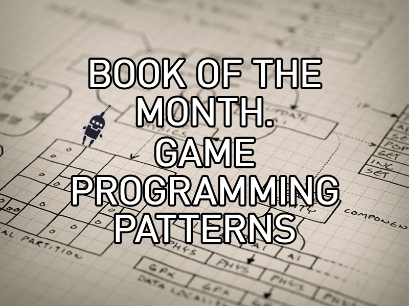 Book of the Month. Game Programming Patterns