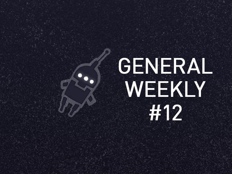 General Weekly #12