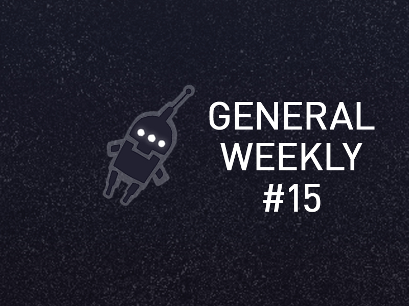 General Weekly #15